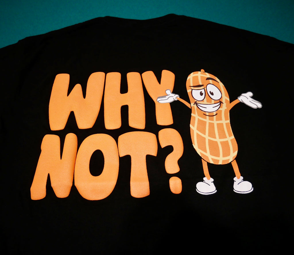 WHY NOT? PUFF Print Shirts