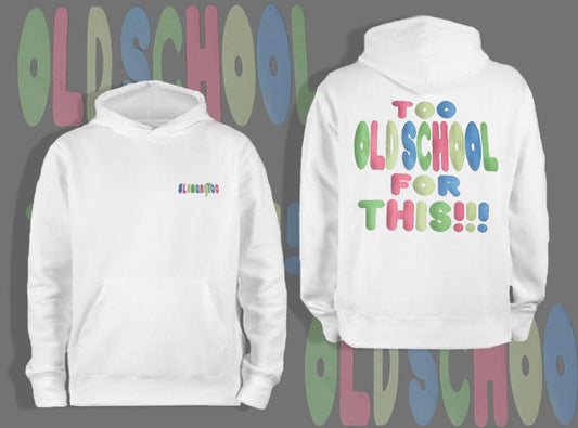 TOO OLD SCHOOL FOR THIS! #LUMANGTAO 'Hoodie'